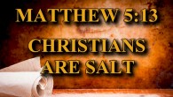 KEY VERSE: Matthew 5:13 (ESV) “You are the salt of the earth, but if salt has lost its taste, how shall its saltiness be restored? It is no longer good […]