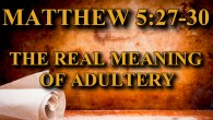 KEY VERSE: Matthew 5:27-30 (ESV) 27 “You have heard that it was said, ‘You shall not commit adultery.’ 28 But I say to you that everyone who looks at a […]